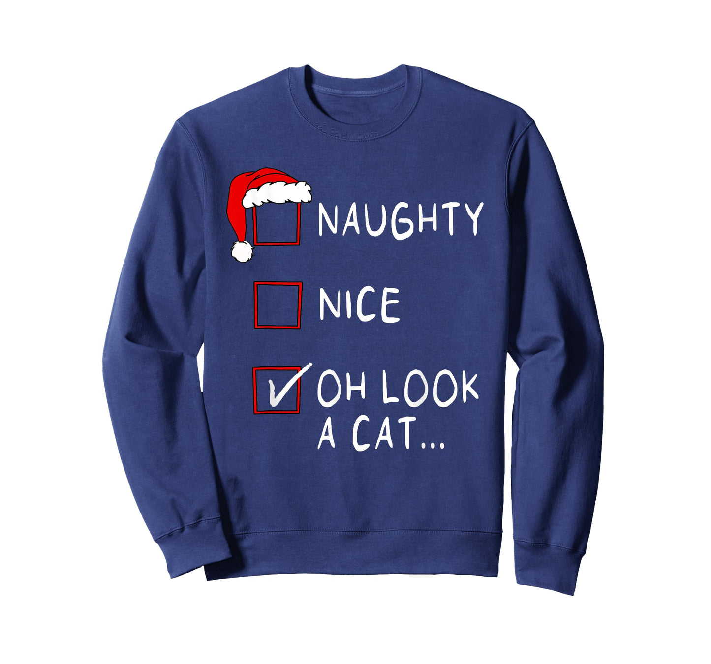 Naughty Nice List Oh Look A Cat Xmas Men Women Christmas T-Shirt