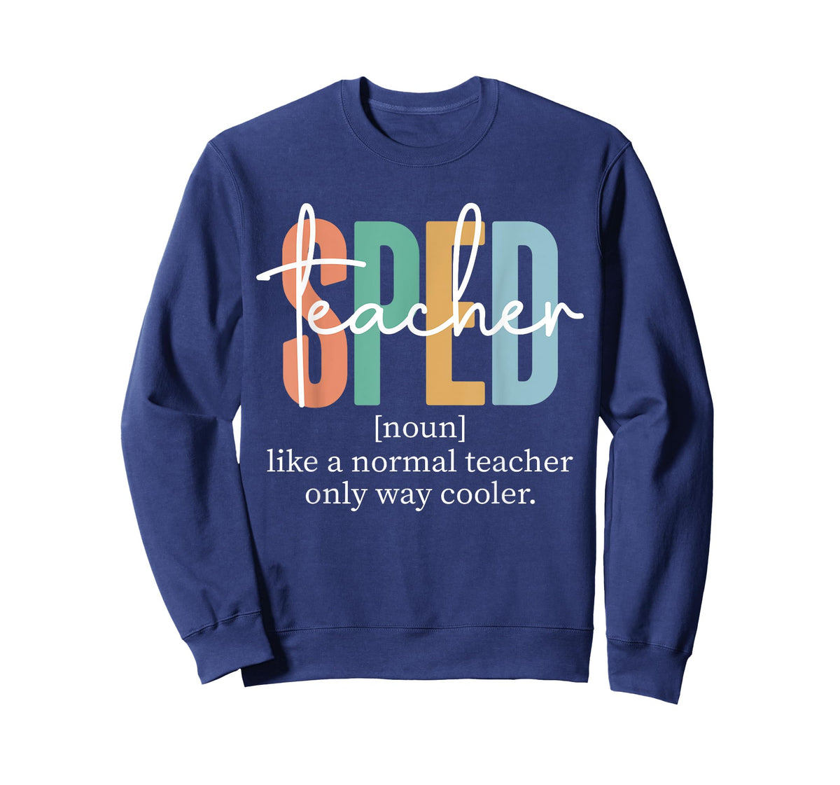 Special Education Sped Teacher Definition for Women & Men T-Shirt