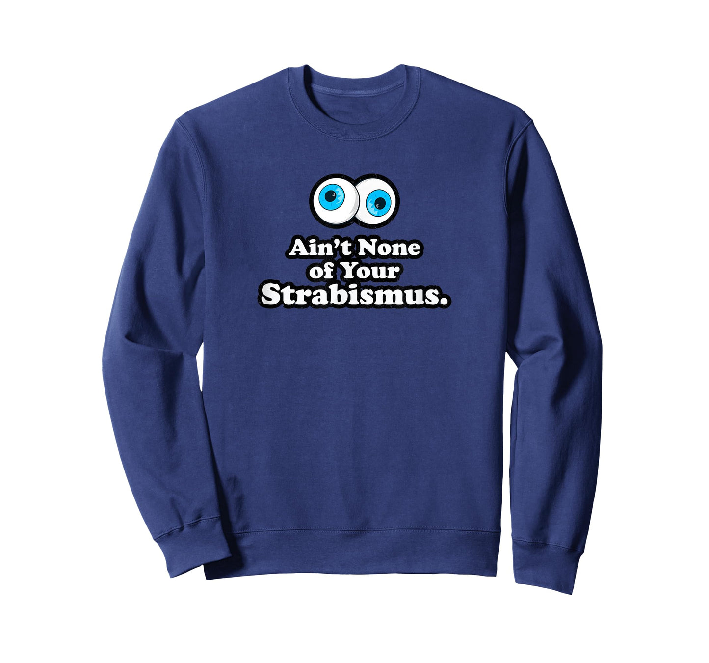 Aint None of Your Strabismus Oculoplastic Eye Doctor Surgeon T-Shirt