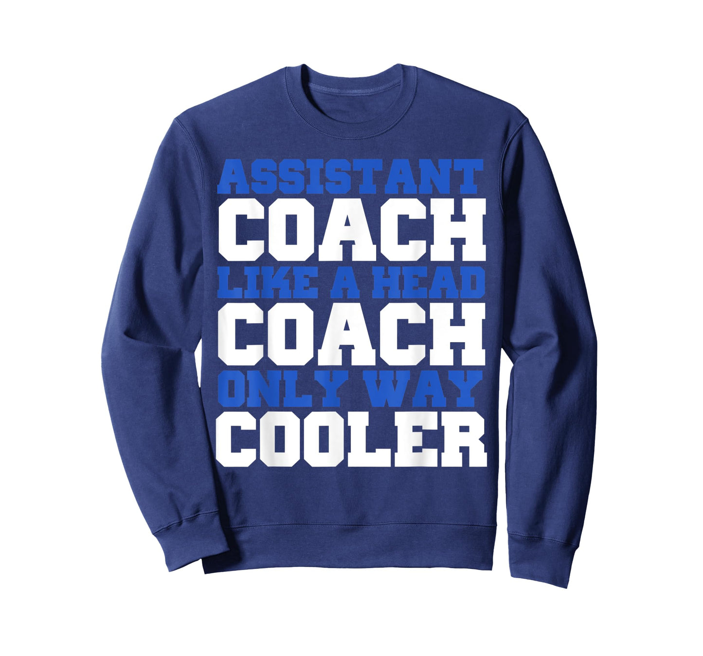 Assistant coach like a head coach only way cooler T-Shirt