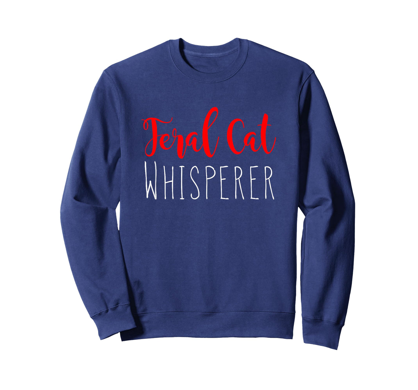 Funny Cat Whisperer Shirt Feral Cat Whisperer Novelty Shirt T-Shirt
