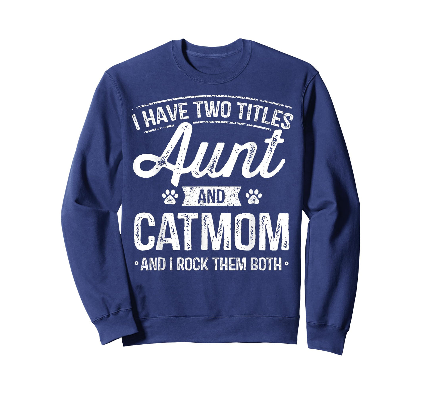 I Have Two Titles Aunt And Cat Mom Shirt Auntie Cat Lover T-Shirt
