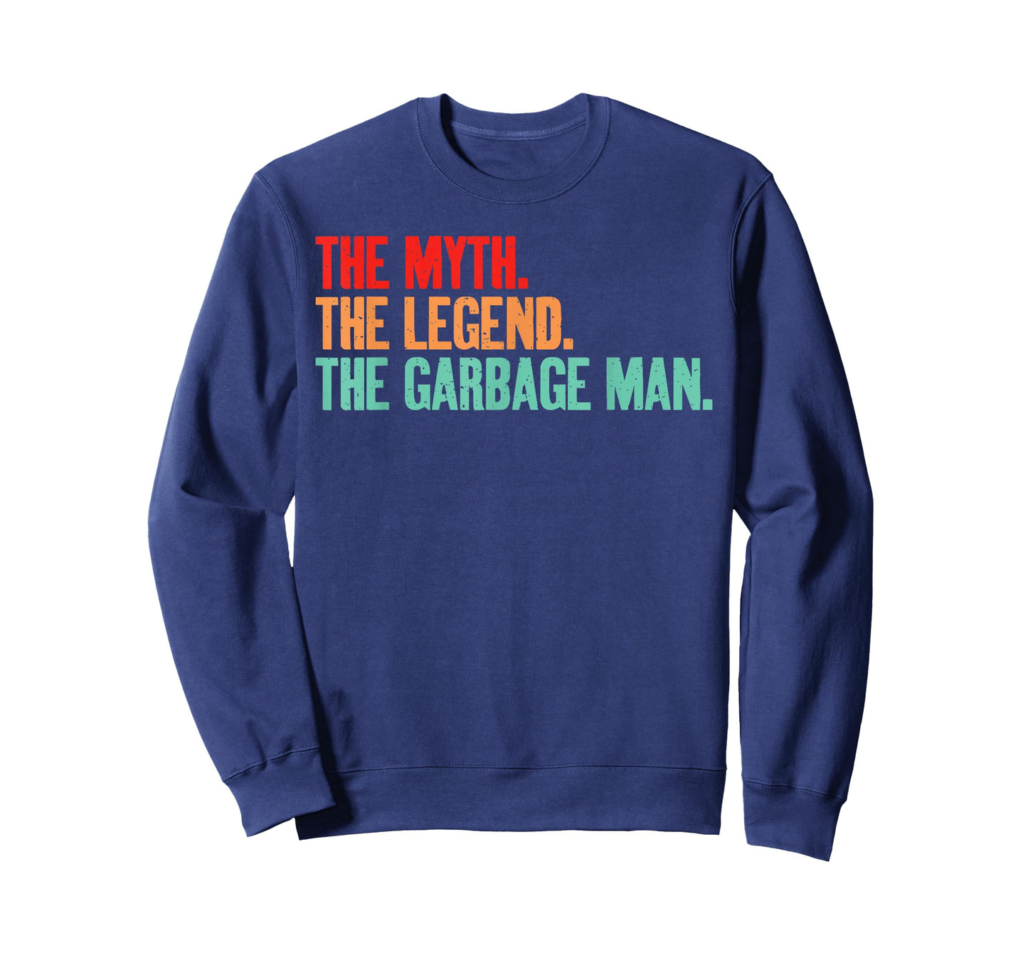 The Myth The Legend The Garbage Man T-Shirt