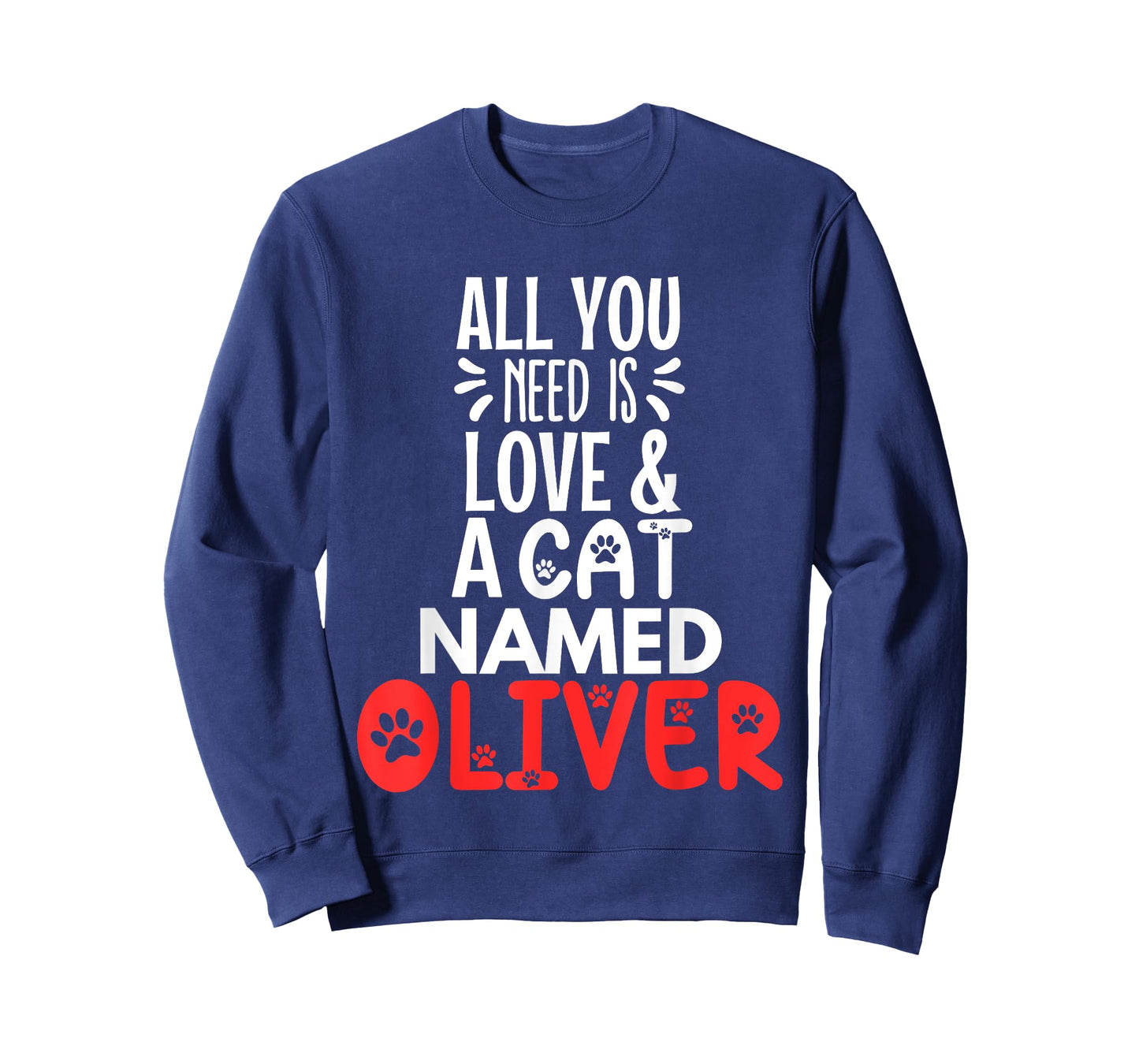 Cat Name Oliver Design - All You Need is Love! T-Shirt for Men Women Kids