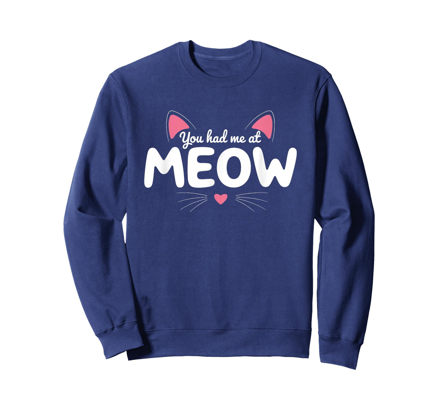 You Had Me at Meow Cute Cat T-Shirt