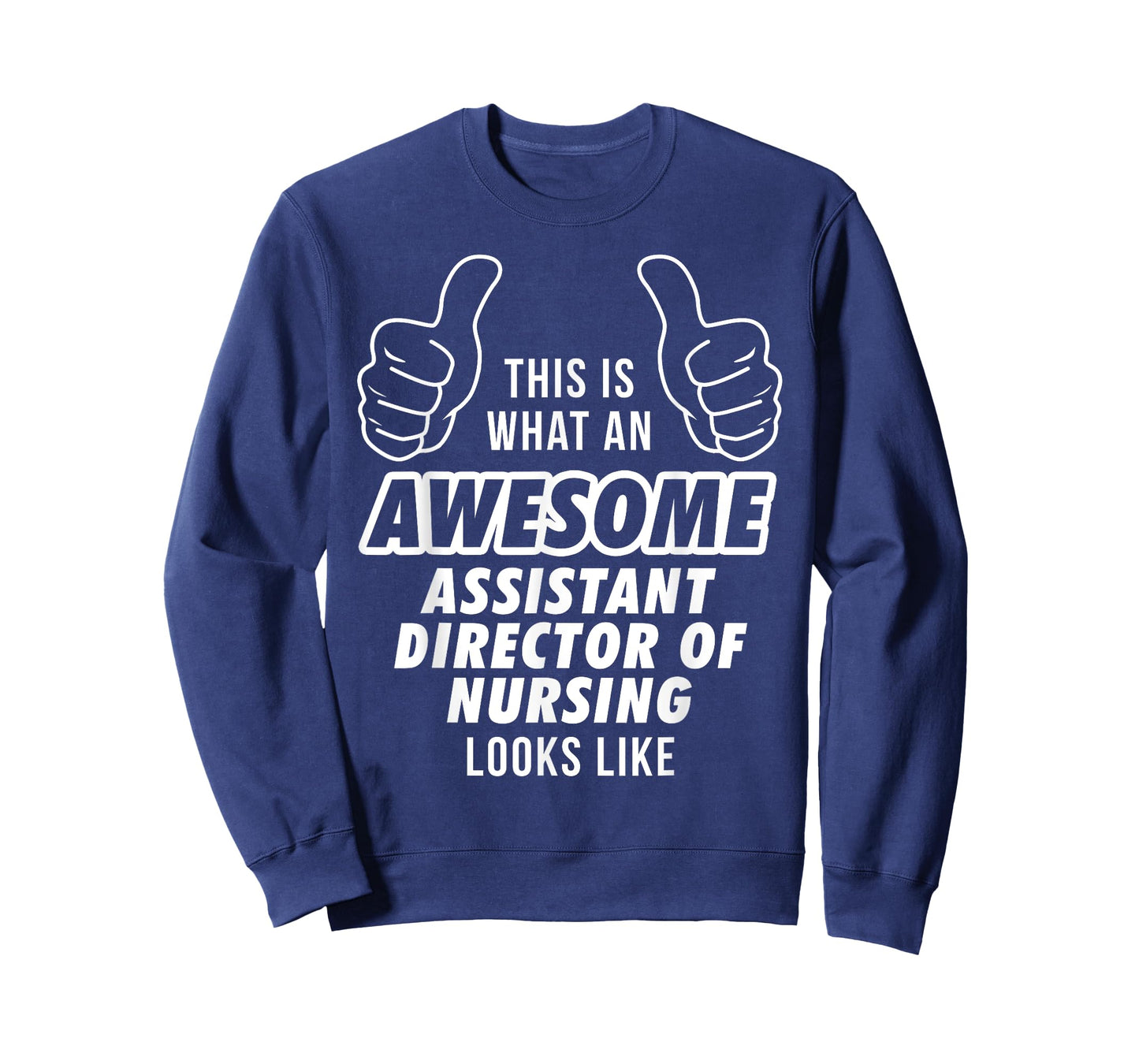 Awesome ASSISTANT DIRECTOR OF NURSING Career T Shirt T-Shirt