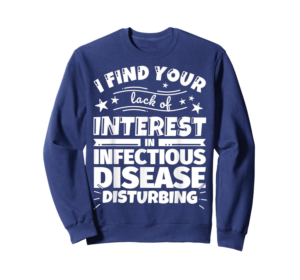 Infectious disease Funny Lack of Interest T-Shirt