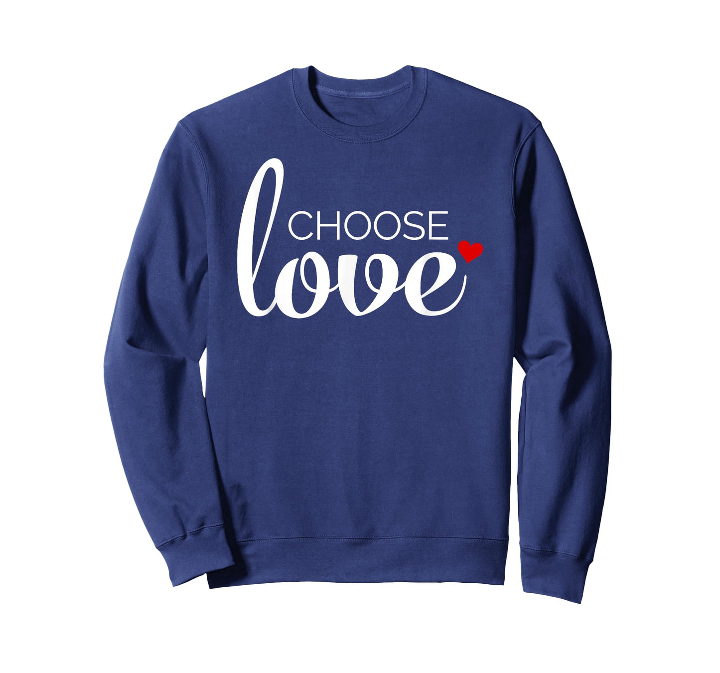 Choose Love with Red Heart - Inspirational T-Shirt