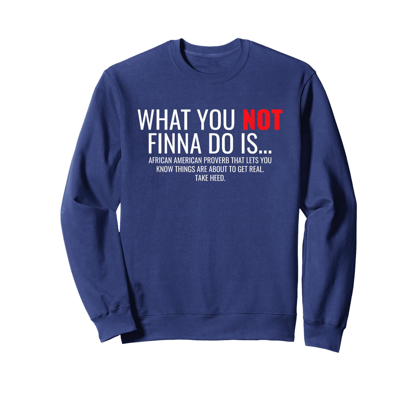 African American Sarcasm What You Not Finna Do Is Phrase T-Shirt