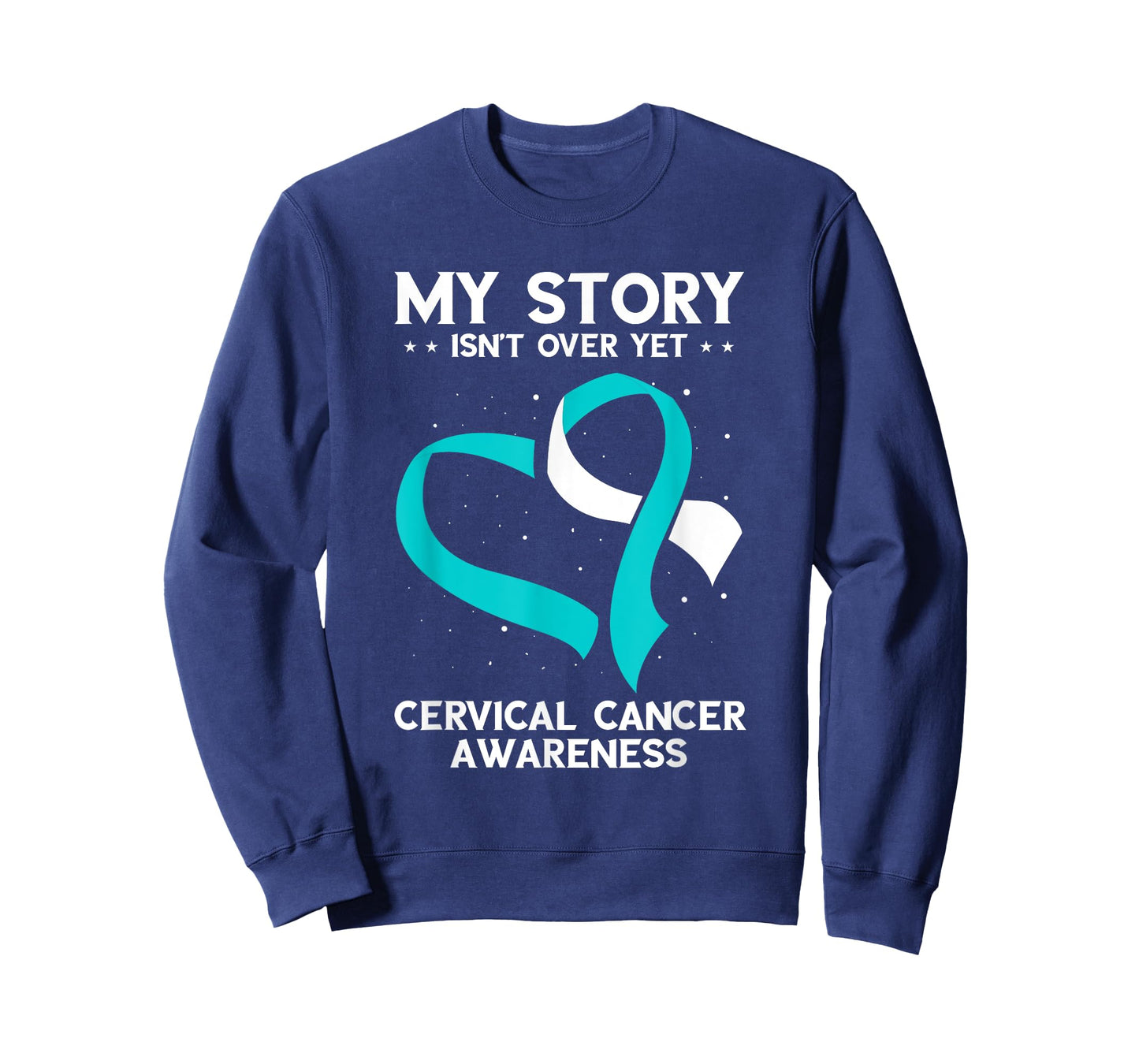 Cervical Cancer Awareness My Story Isn't Over Yet T-Shirt