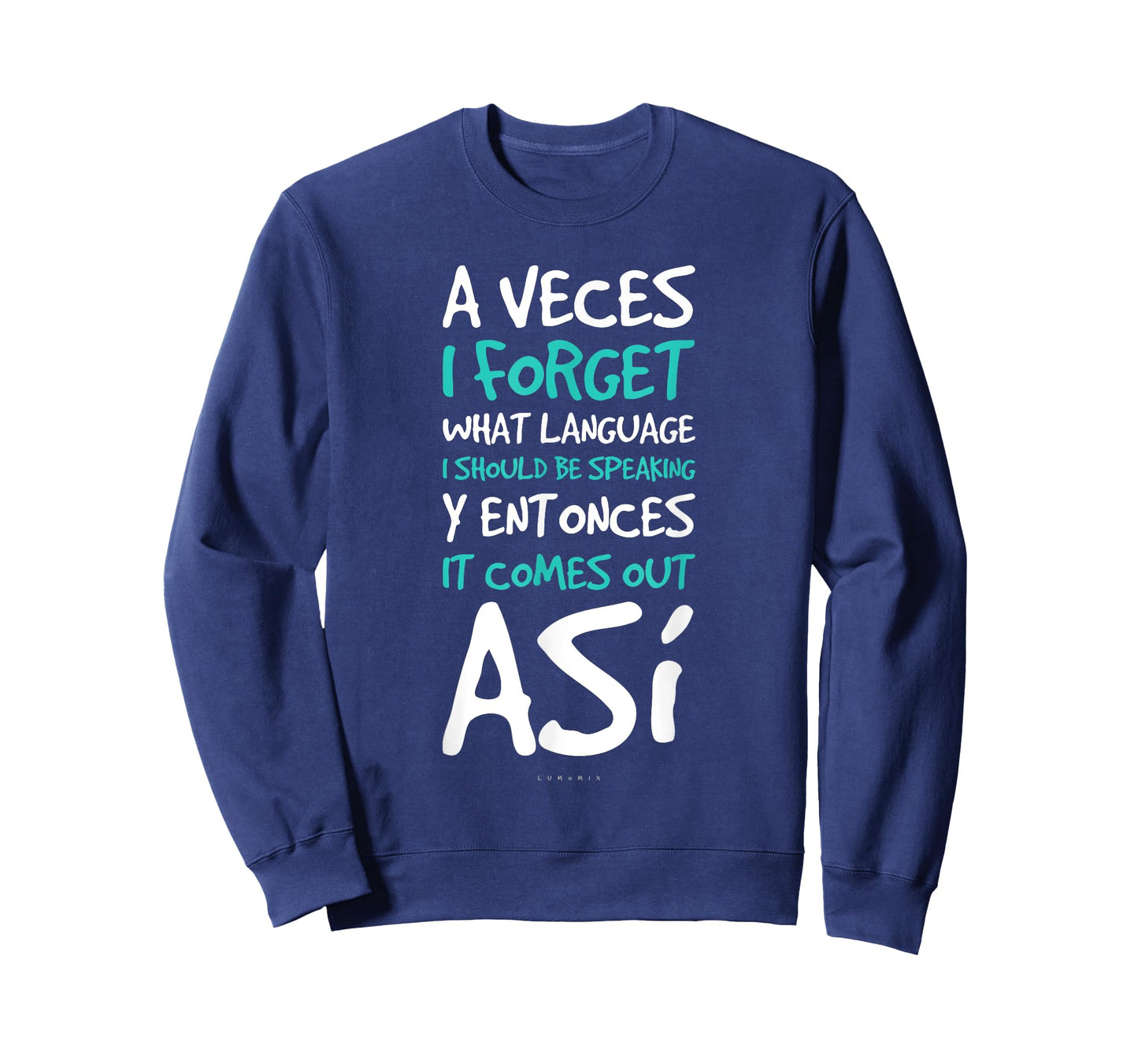 A Veces I Forget What Language Shirts - Funny Spanish Gift T-Shirt