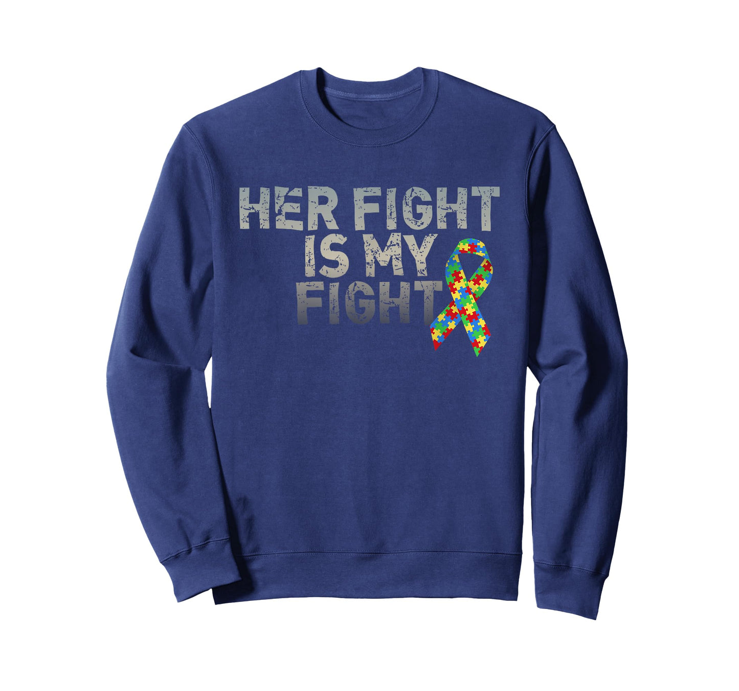 Autism Awareness Shirts For Daughter Her Fight Is My Fight T-Shirt