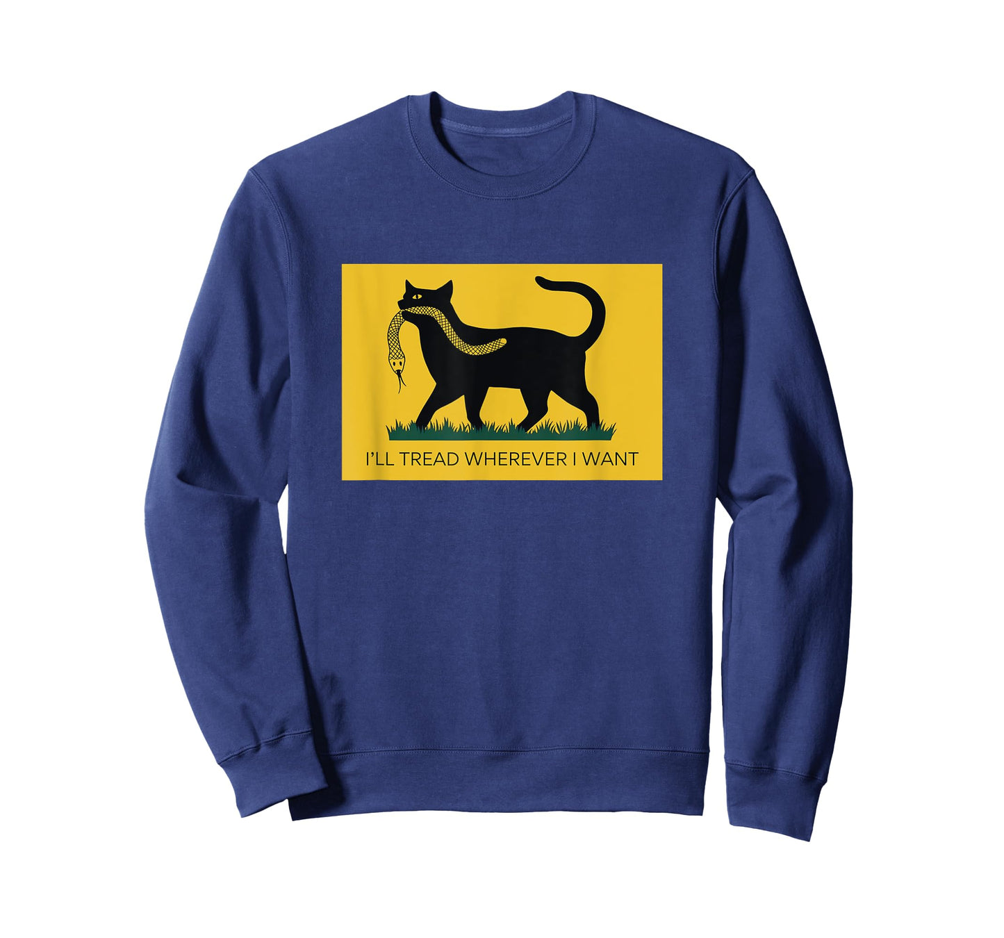 I'll Tread Wherever I Want T-Shirt