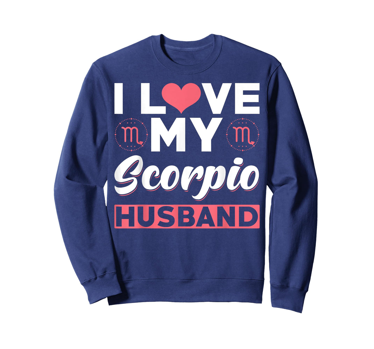 Scorpio Zodiac Husband - I love my Scorpio Husband T-Shirt