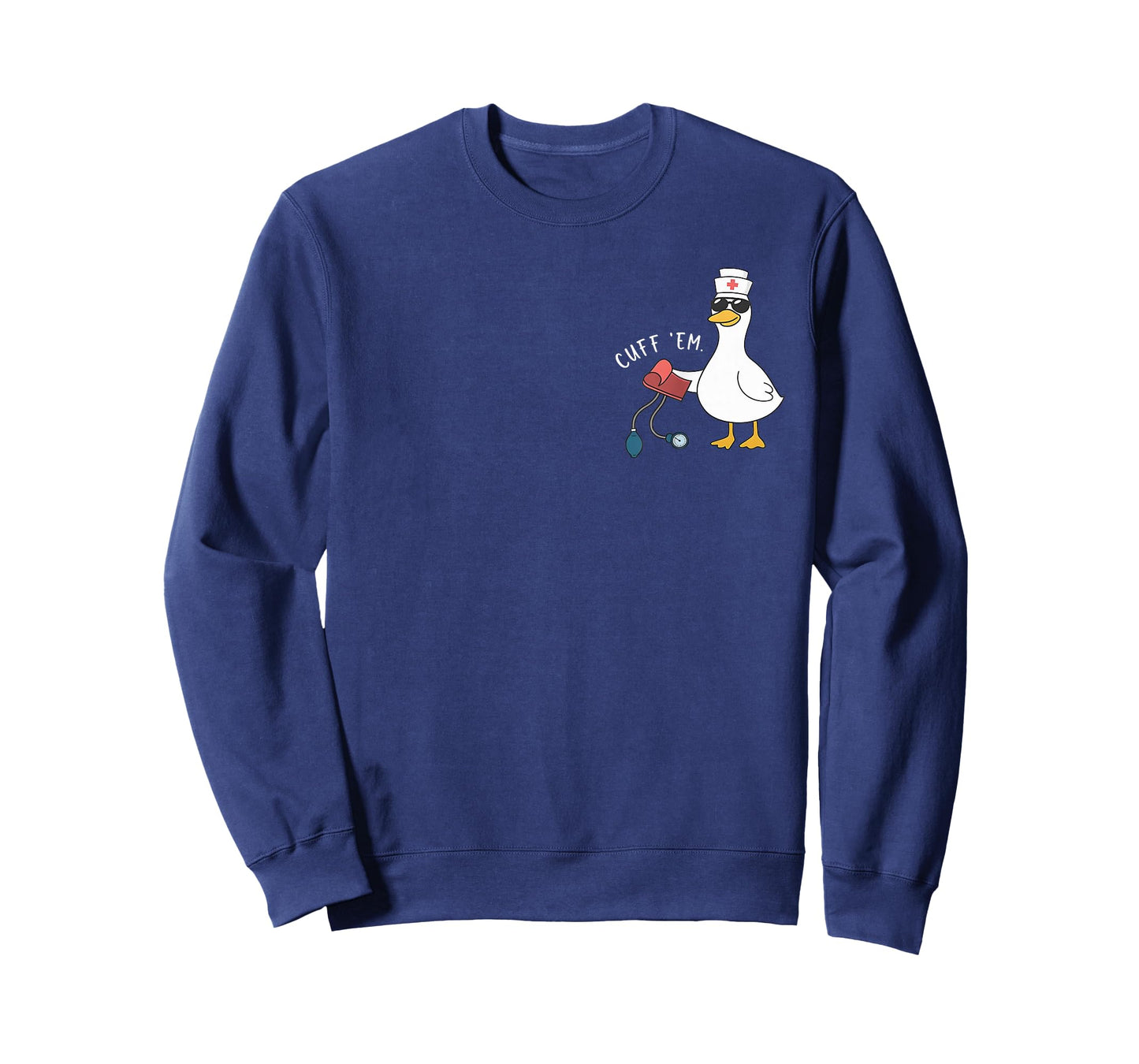 Cuff 'Em Goose Nurse Funny Silly Goose ER Nurse T-Shirt