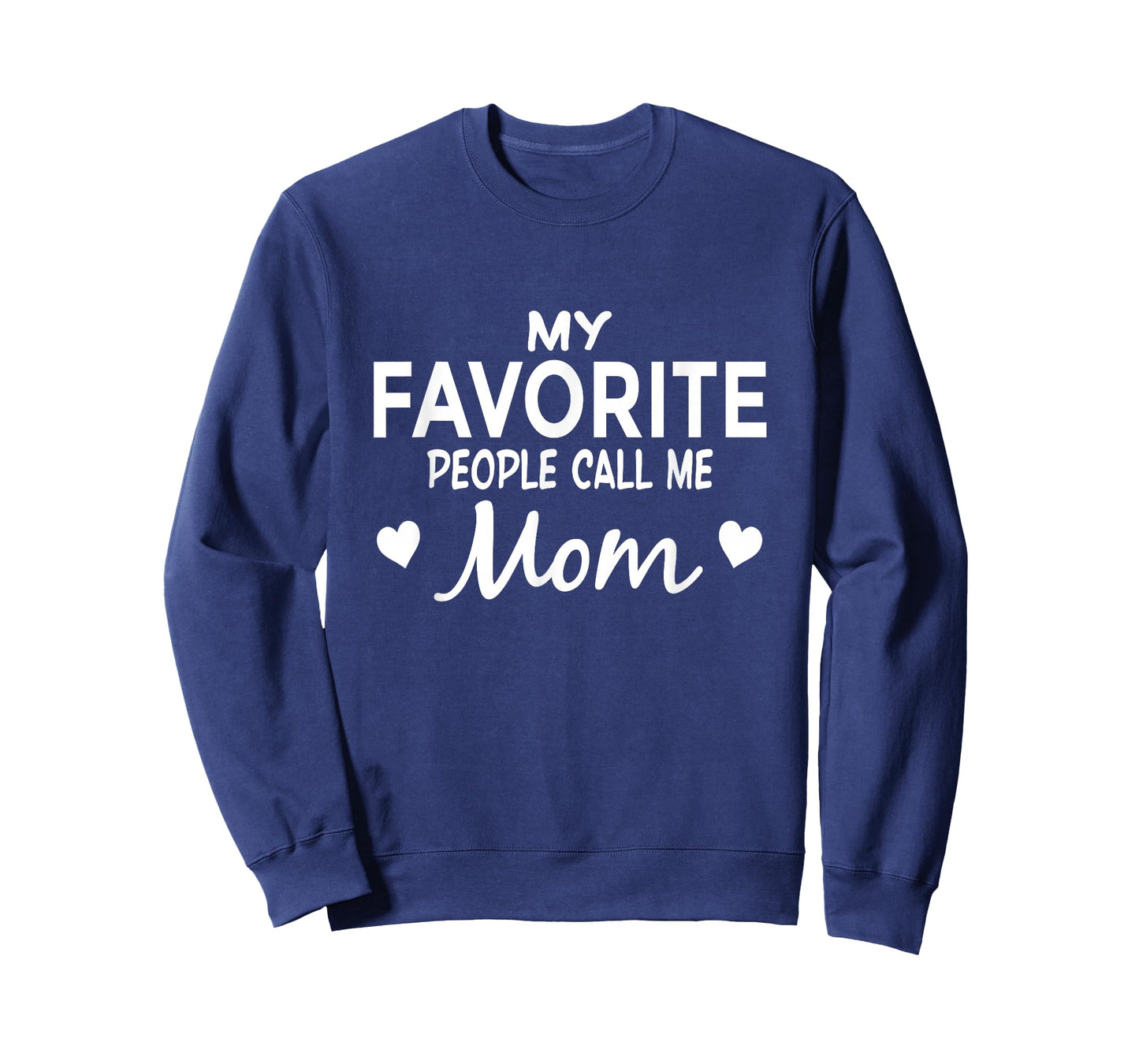 My Favorite People Call Me Mom T-Shirt T-Shirt