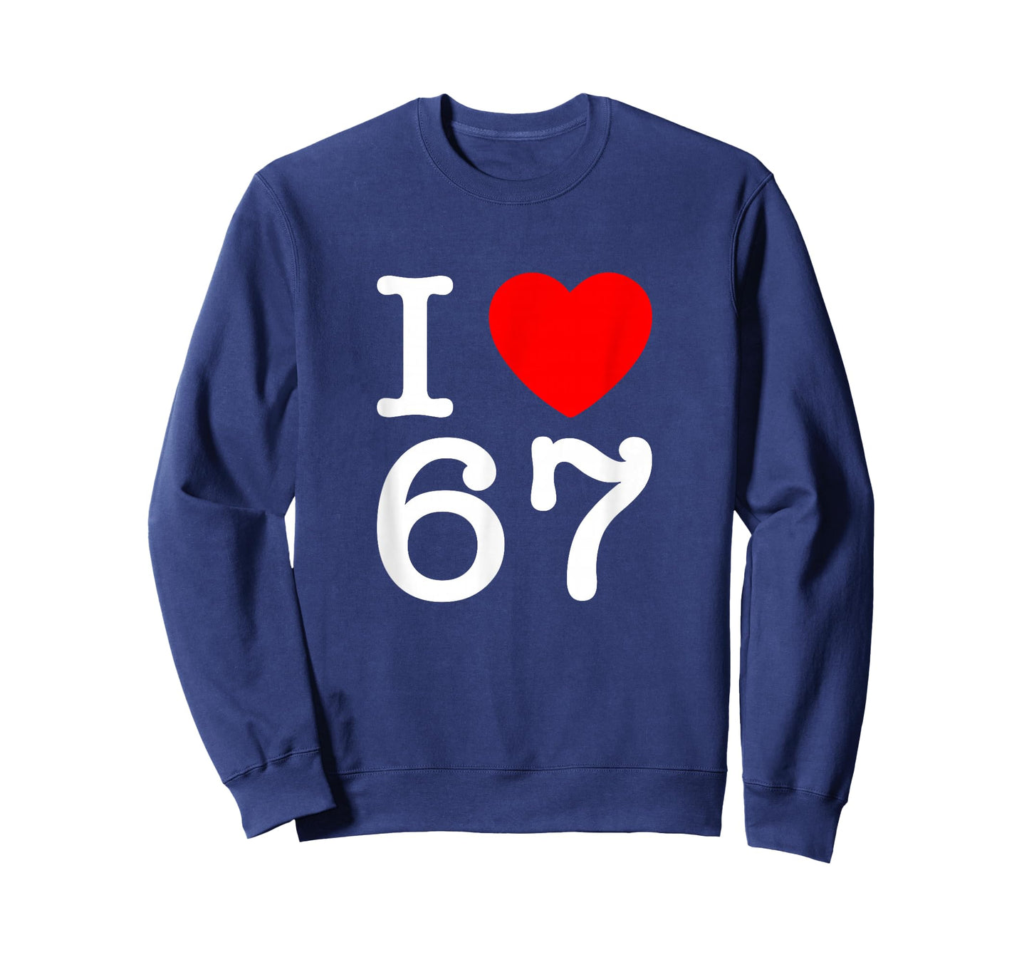 I Love 67 T-Shirt