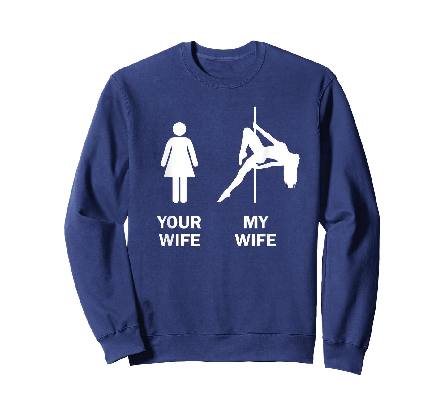 Funny Your Wife My Wife Pole Dance Gift T-Shirt