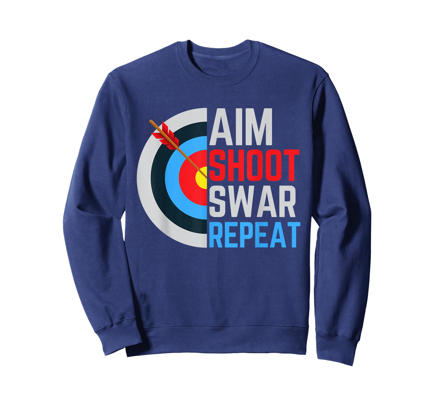 Aim Shoot Swear Repeat Archery Archer T-Shirt