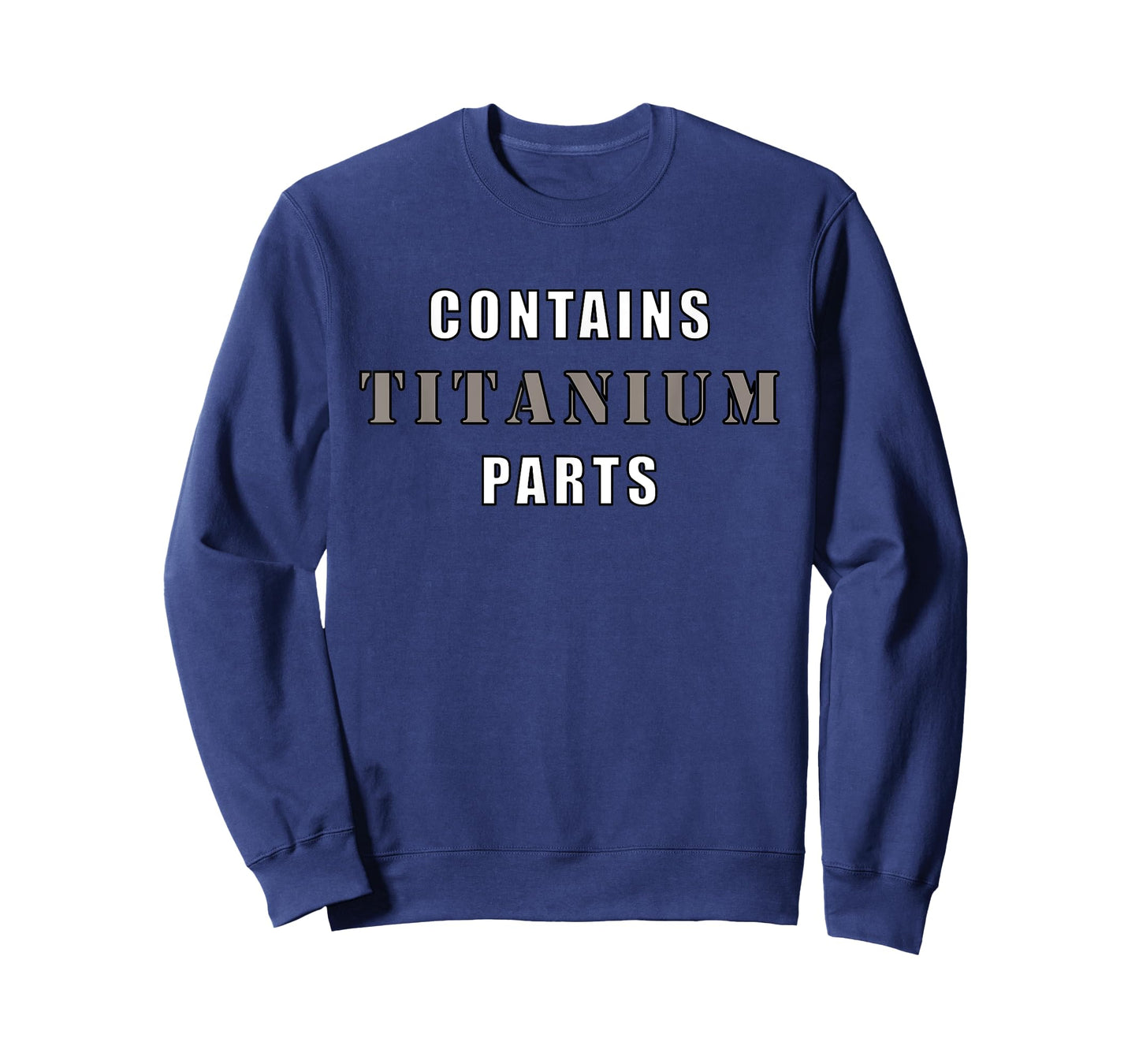 Contains Titanium Parts Funny T-Shirt