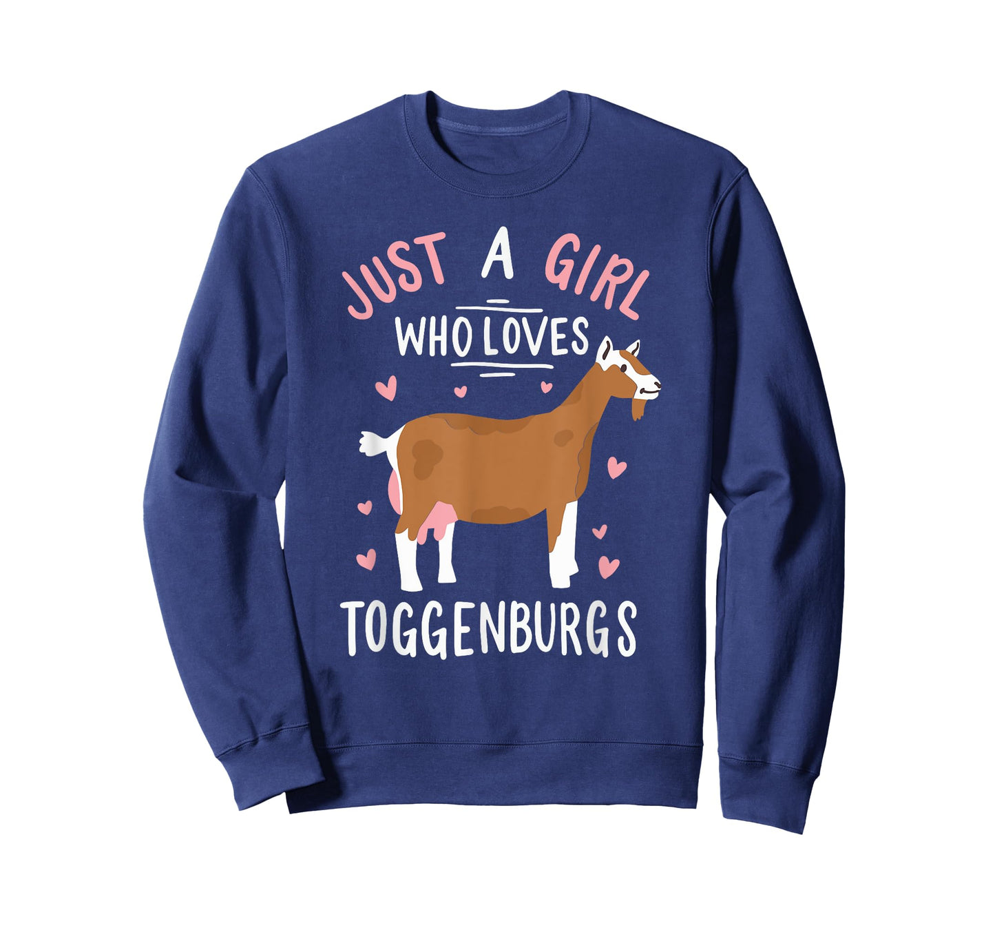 Just A Girl Who Loves Toggenburgs Funny Goat Farmer Wife T-Shirt
