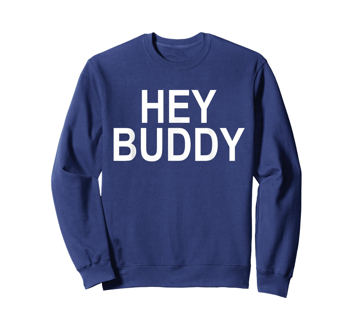 Hey Buddy Mens Tshirt T-Shirt