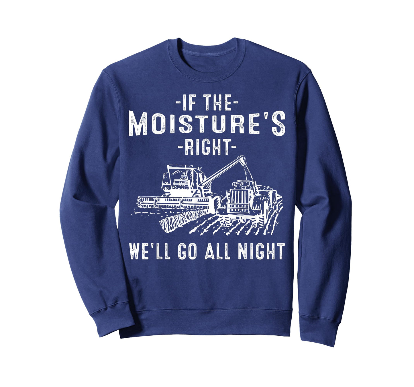 Cool If The Moisture's Right Farmer Gift Funny Farm Men T-Shirt