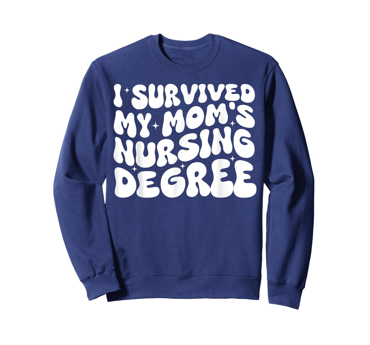 I Survived My Mom's Nursing Degree - Nursing School Student T-Shirt