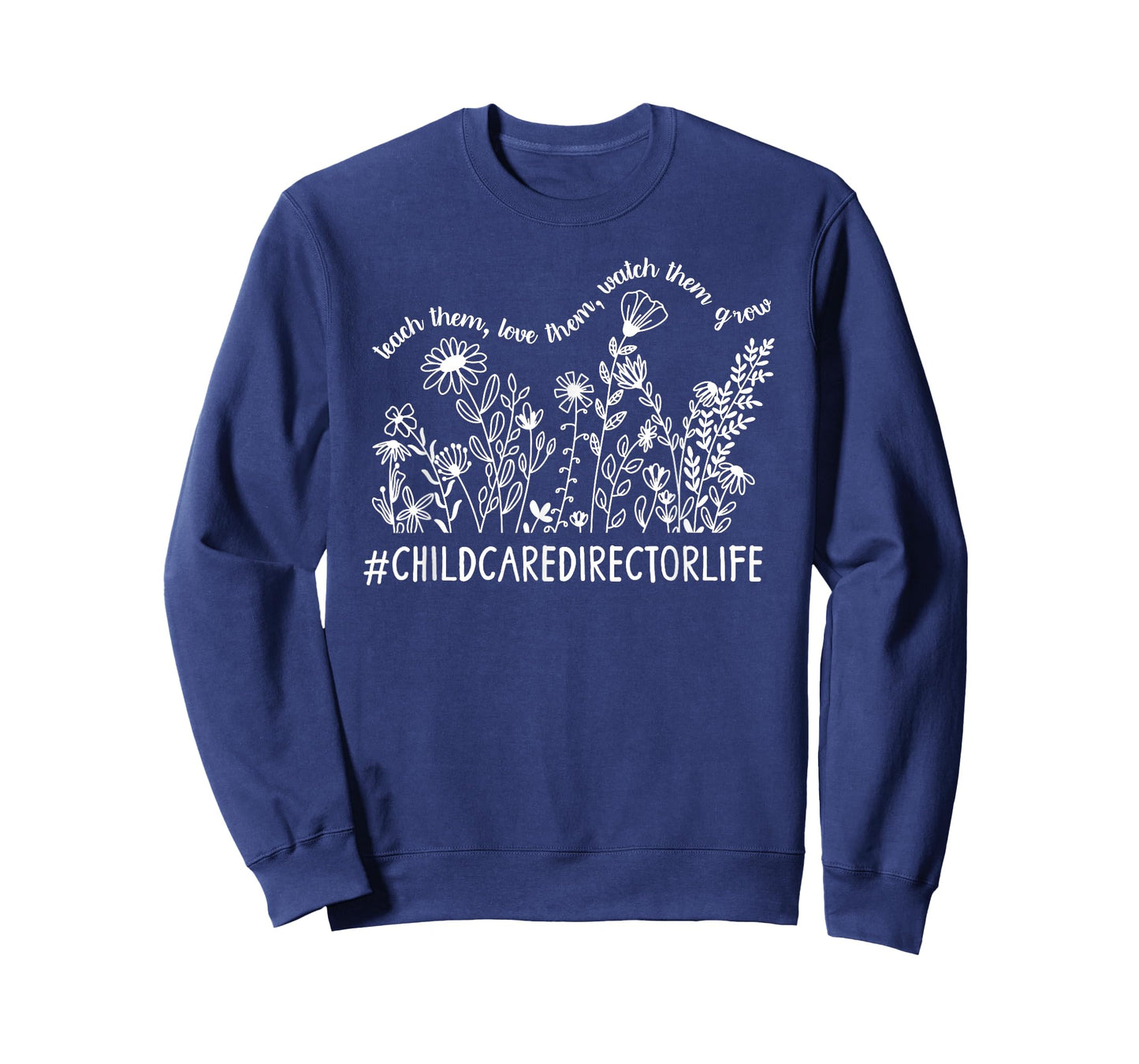 Childcare Director Life Child Care Director Flowers T-Shirt