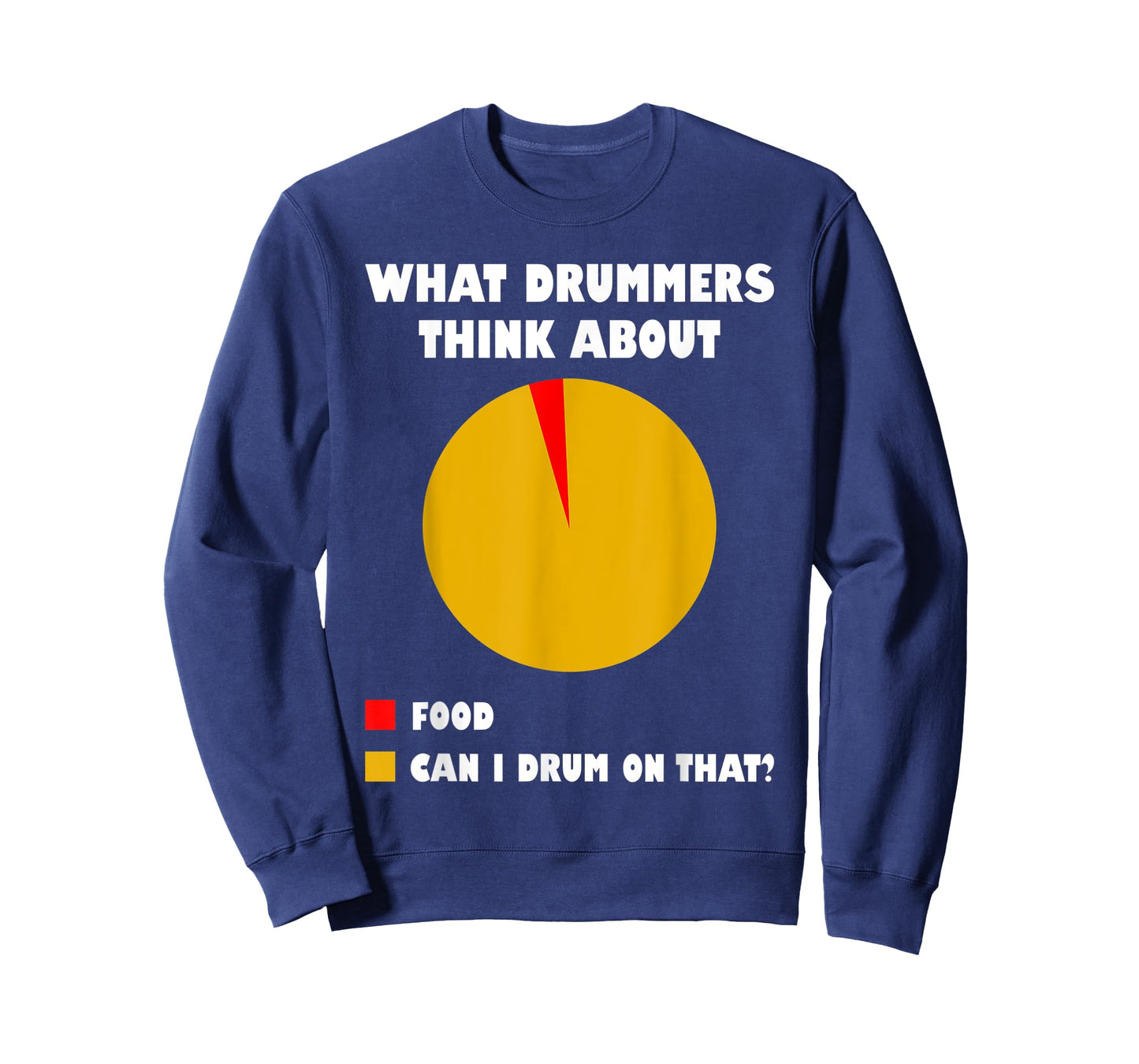 What Drummers Think About Food Can I Drum On That? T-Shirt