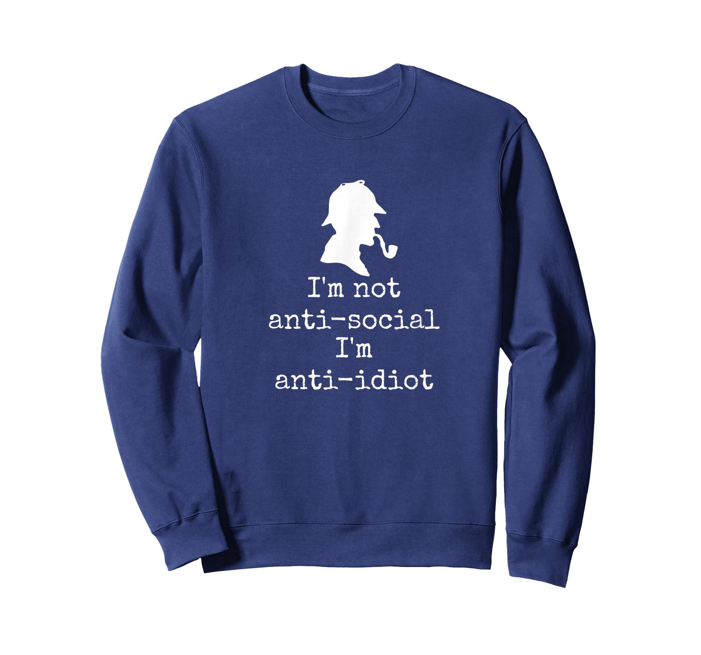 Anti idiot - Witty Sherlock Holmes quote book lover reader T-Shirt