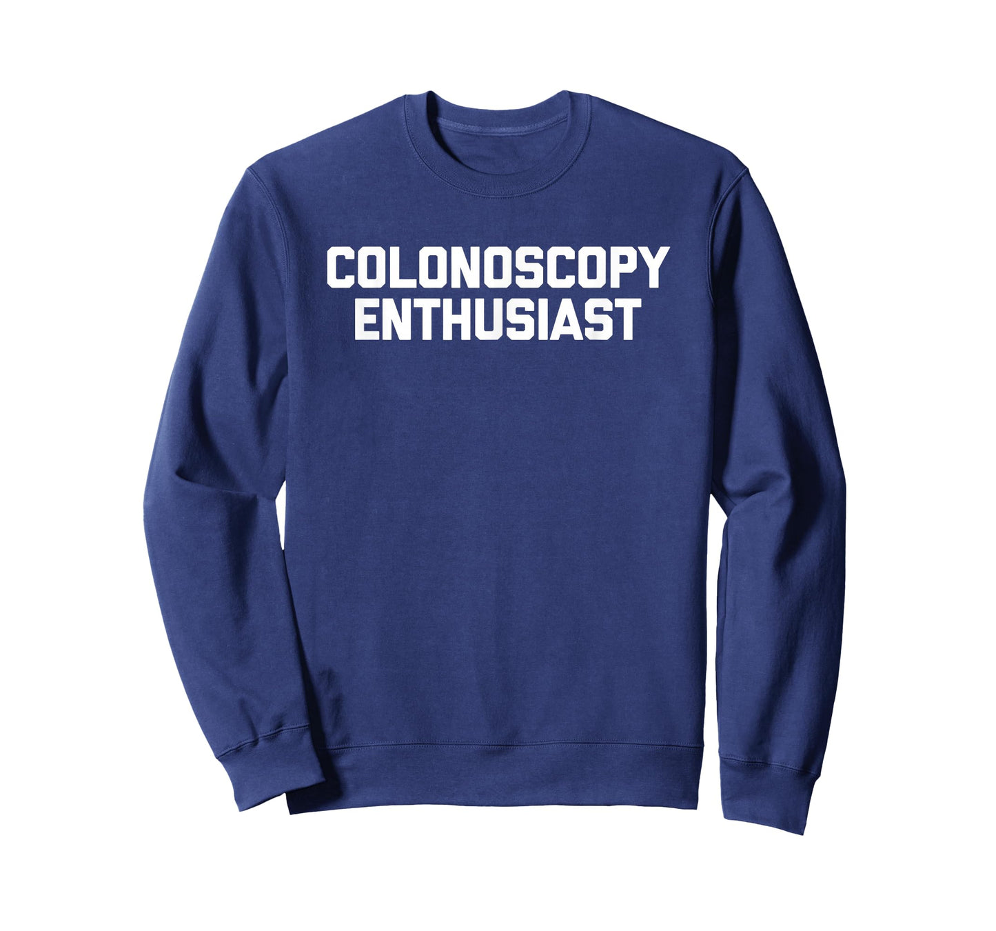 Colonoscopy Enthusiast - Funny Saying Sarcastic Colonoscopy T-Shirt