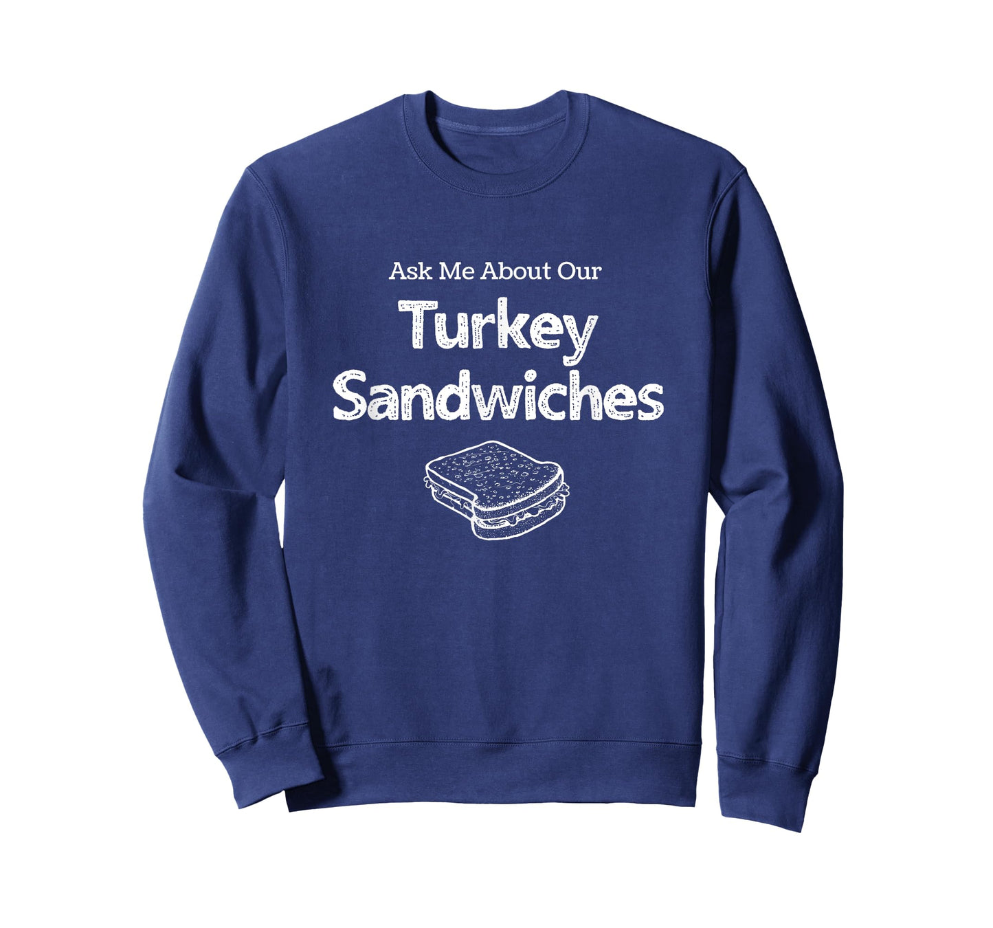 Ask Me about our Turkey Sandwiches, Nurse Humor, ER Nurse T-Shirt