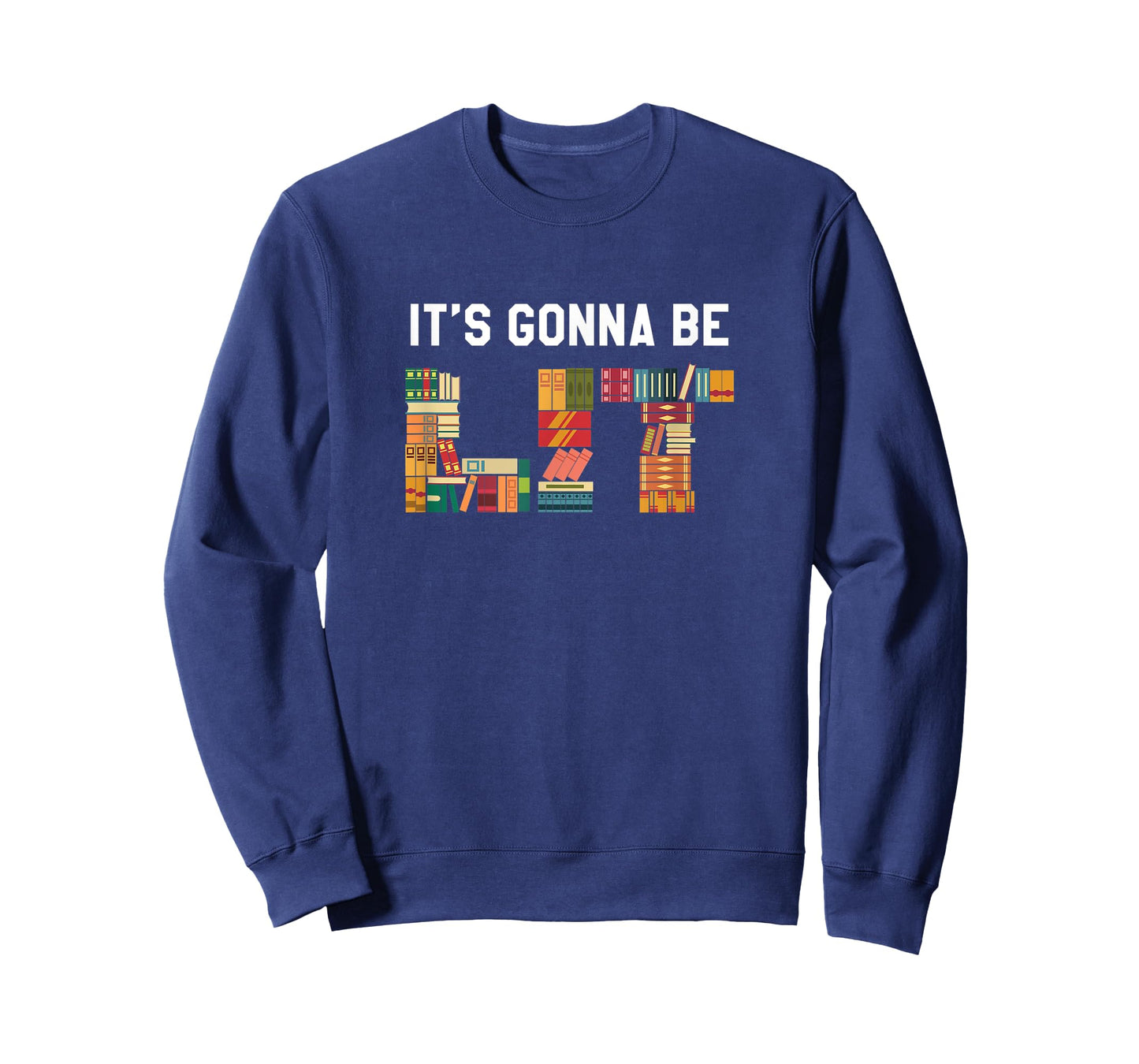 It's Gonna Be Lit, Funny English Literature Saying T-Shirt