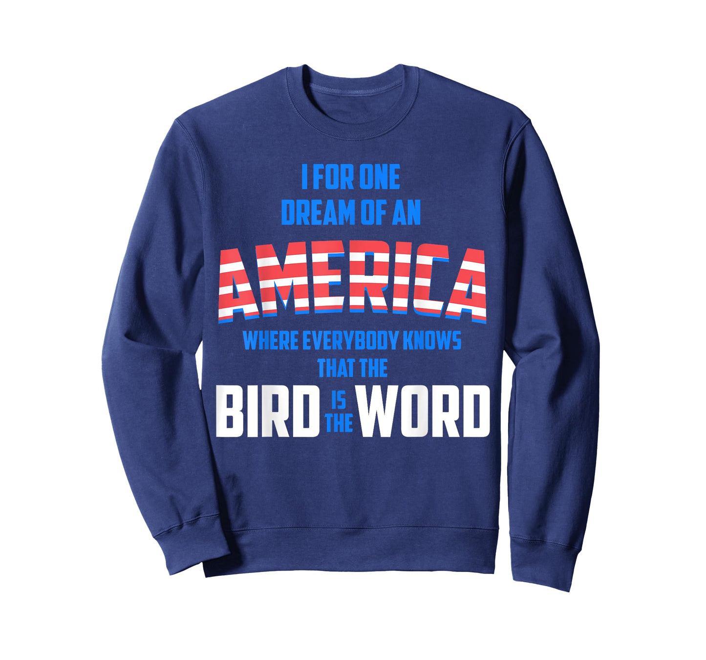 America where everybody knows the Bird is the Word T-shirt T-Shirt