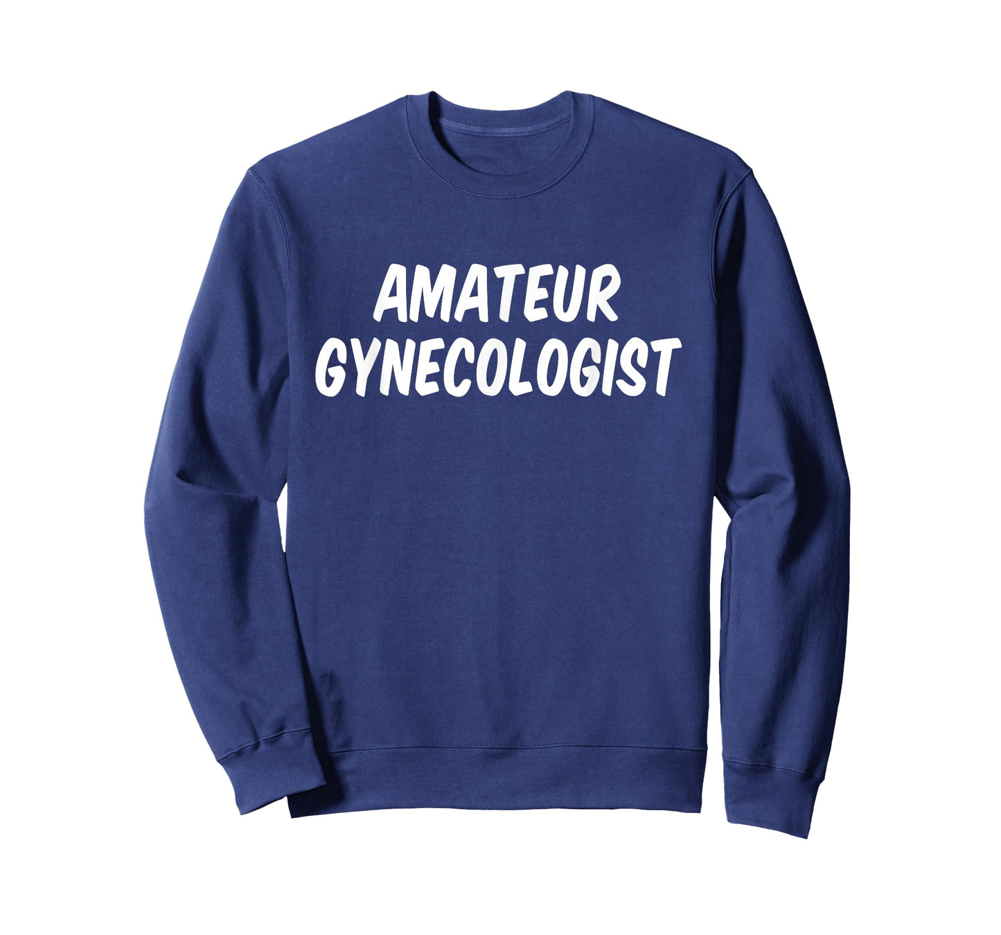 Amateur gynecologist T-Shirt