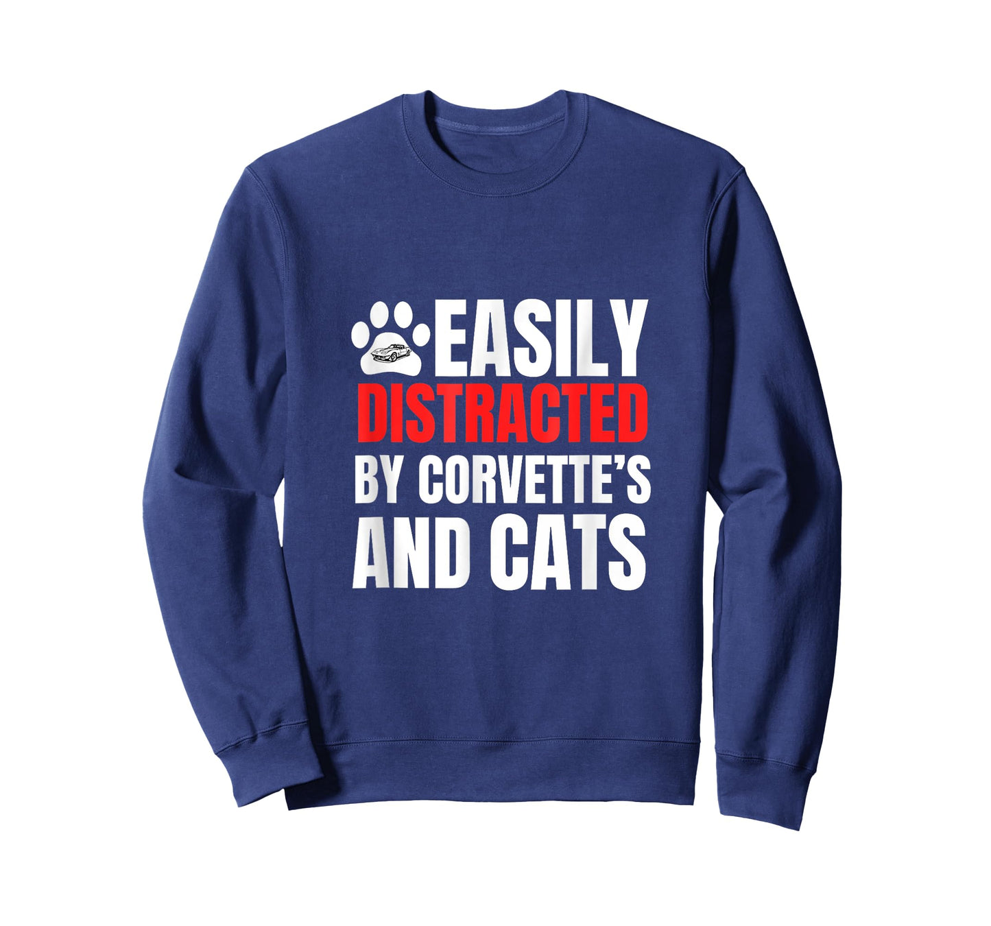 Easily Distracted by Corvette's and Cat's Funny T-Shirt