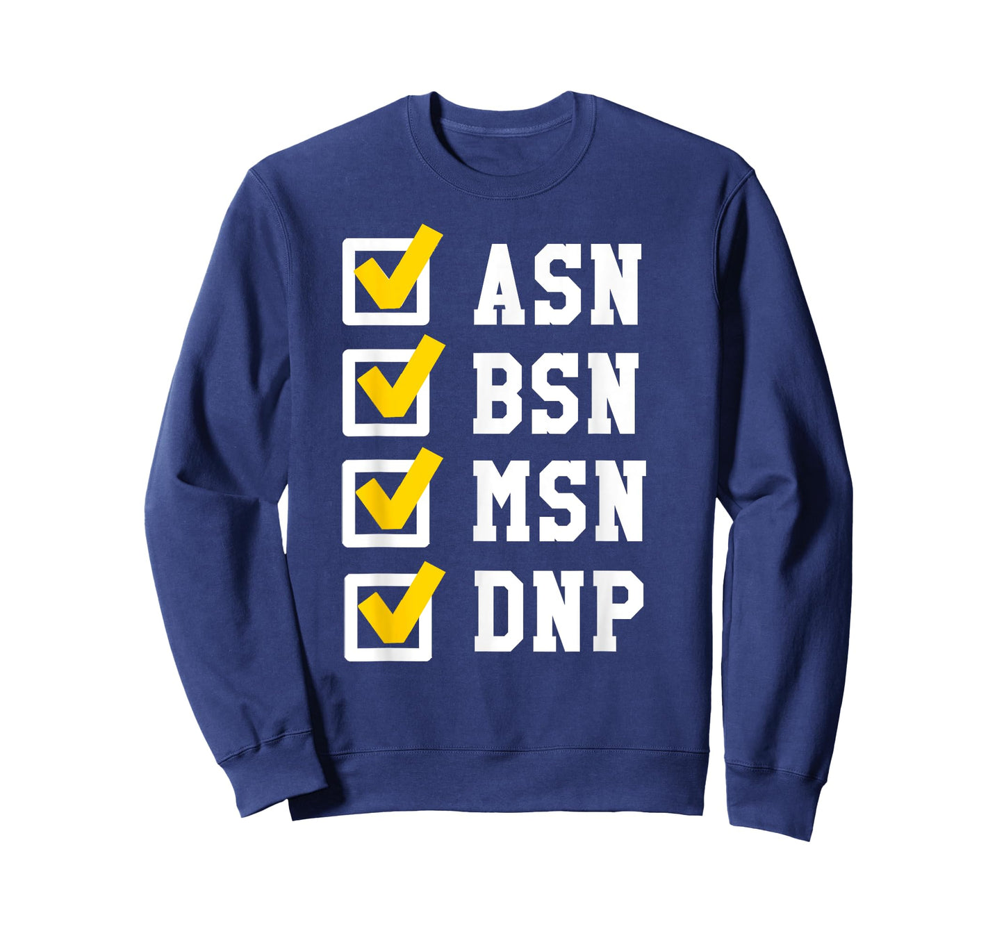ASN BSN MSN DNP Nursing Degree Checklist Funny Graduation T-Shirt