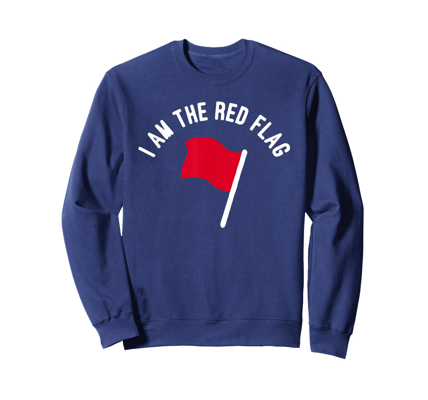 I Am The Red Flag T-Shirt