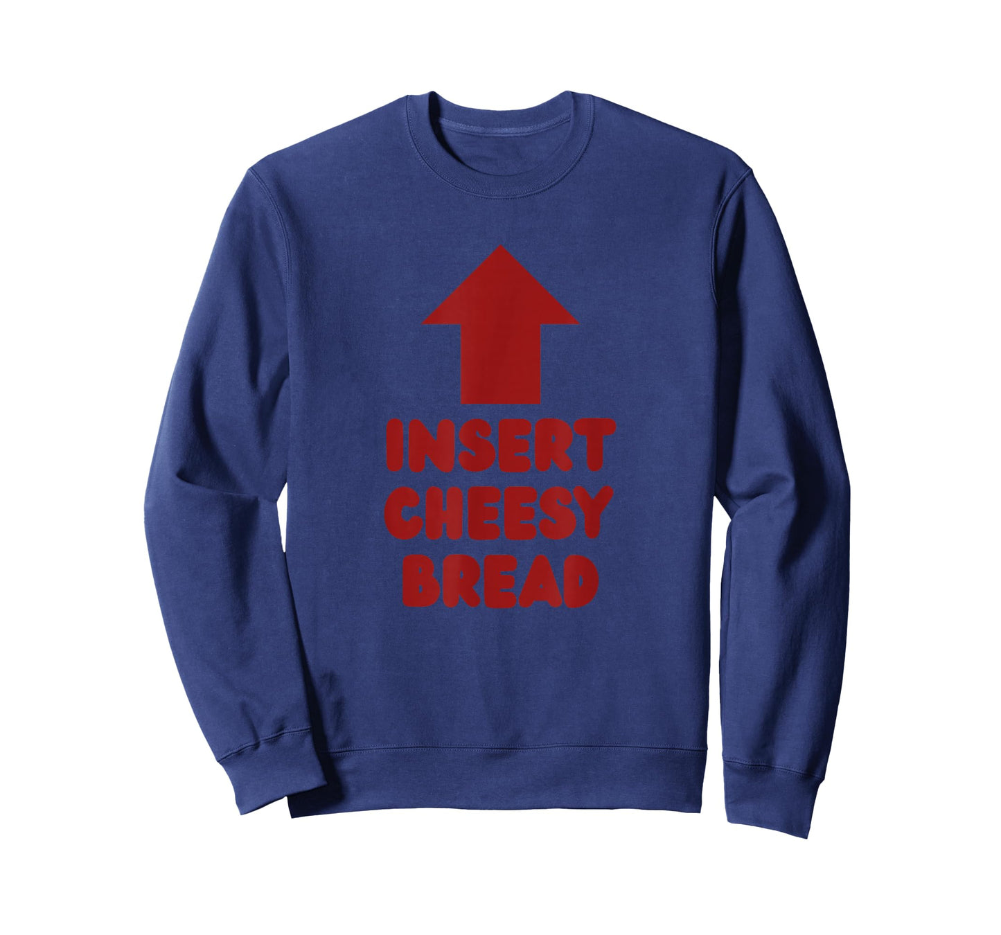 Insert Cheesy Bread Pointing Arrow to Mouth Foodie Lover T-Shirt