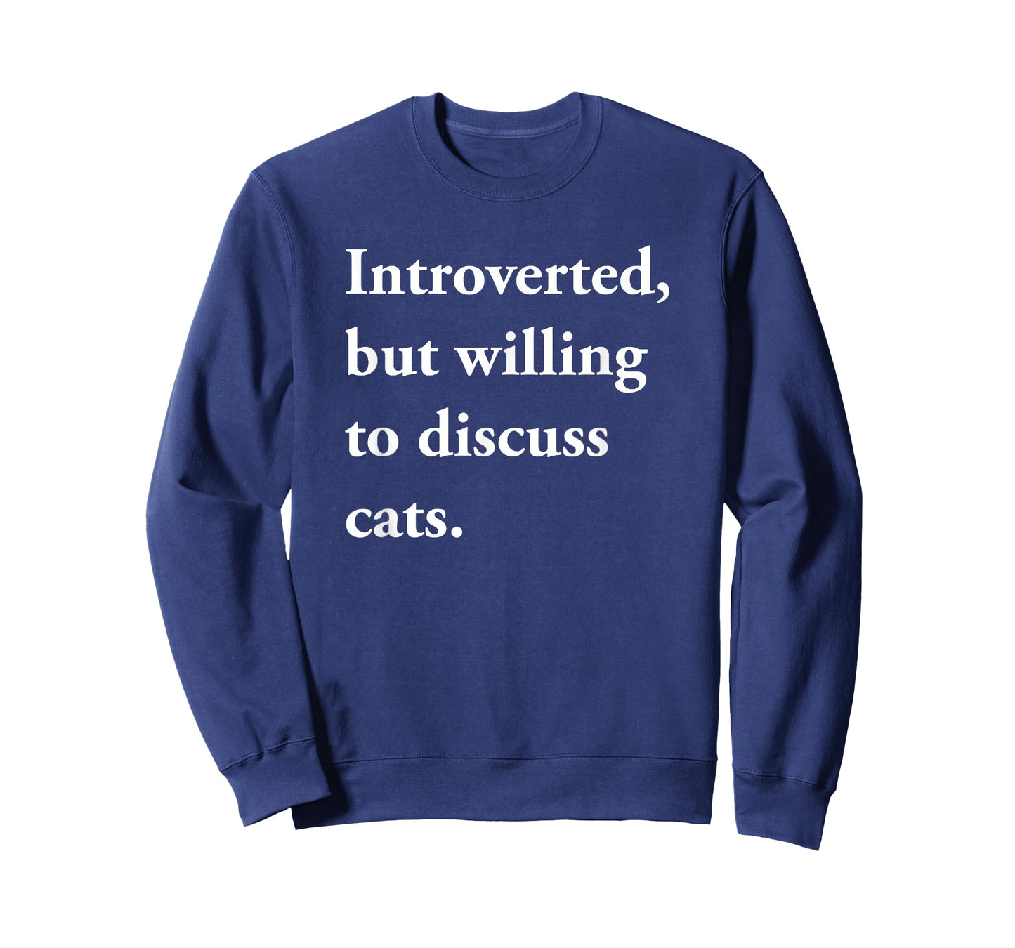 Introverted But Willing to Discuss Cats Funny Gift T-Shirt