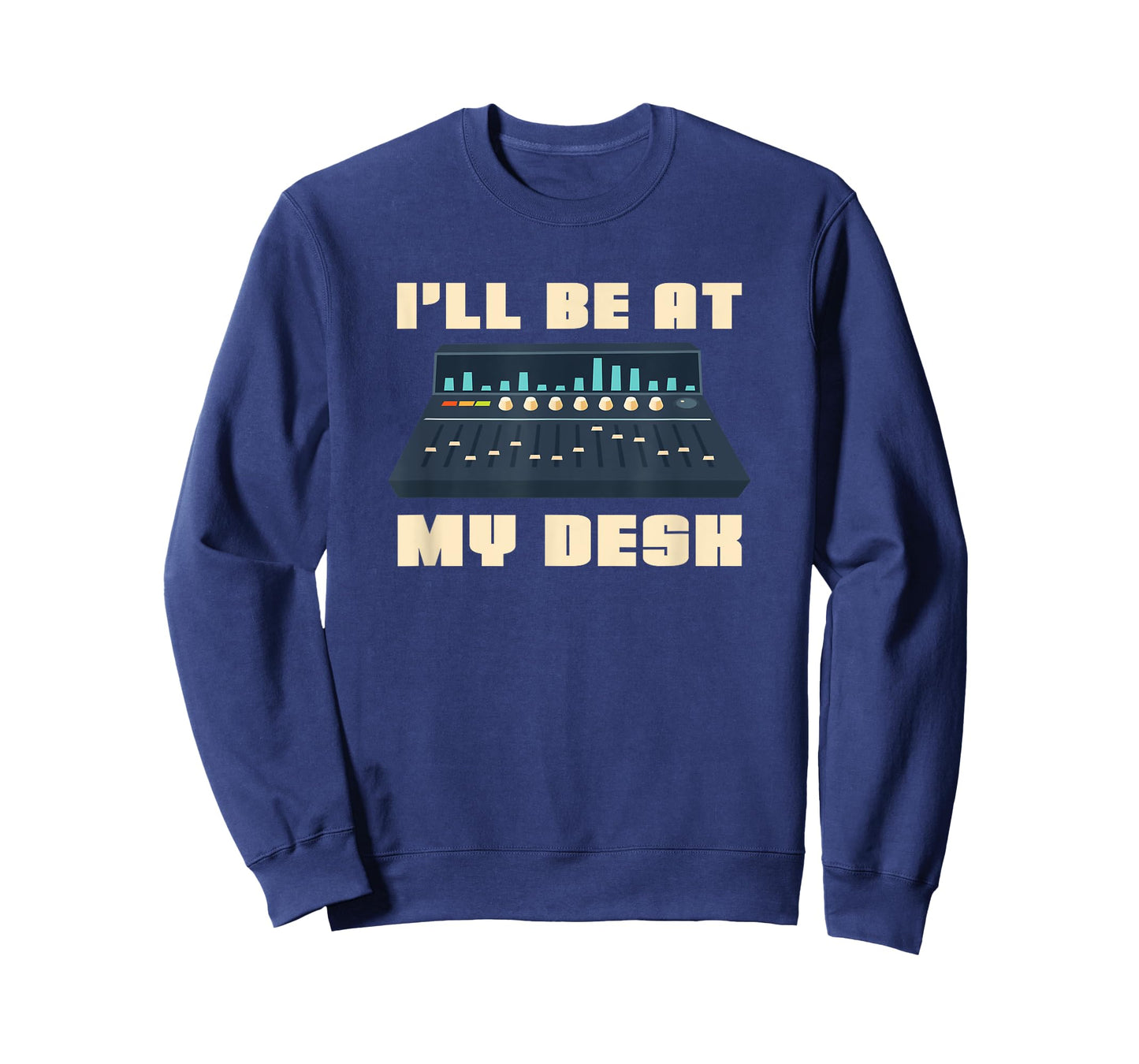 Audio Engineer I'll be at my Desk - Sound Engineer T-Shirt