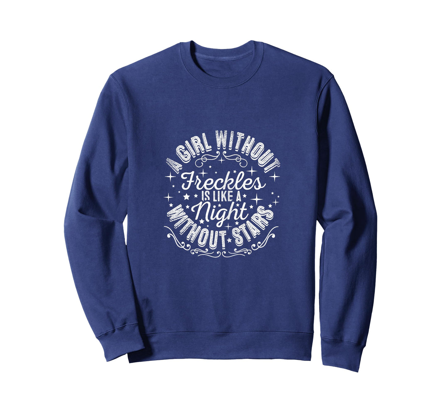 A Girl Without Freckles Is Like A Night Without Stars T-Shirt