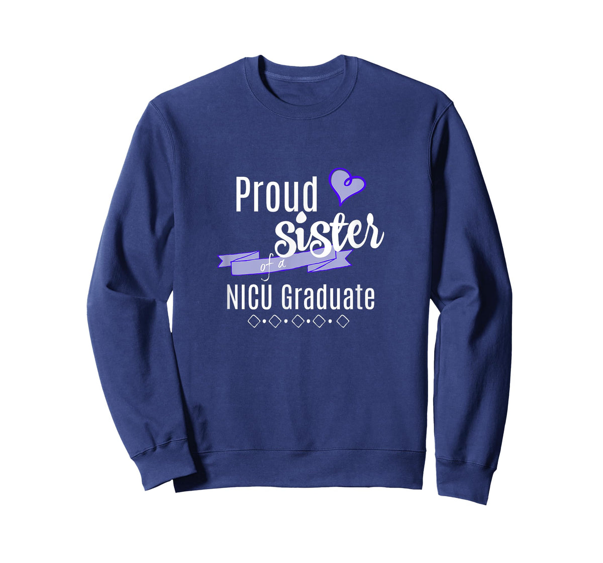 NICU Graduate Apparel - Proud Sister of a NICU Graduate T-Shirt