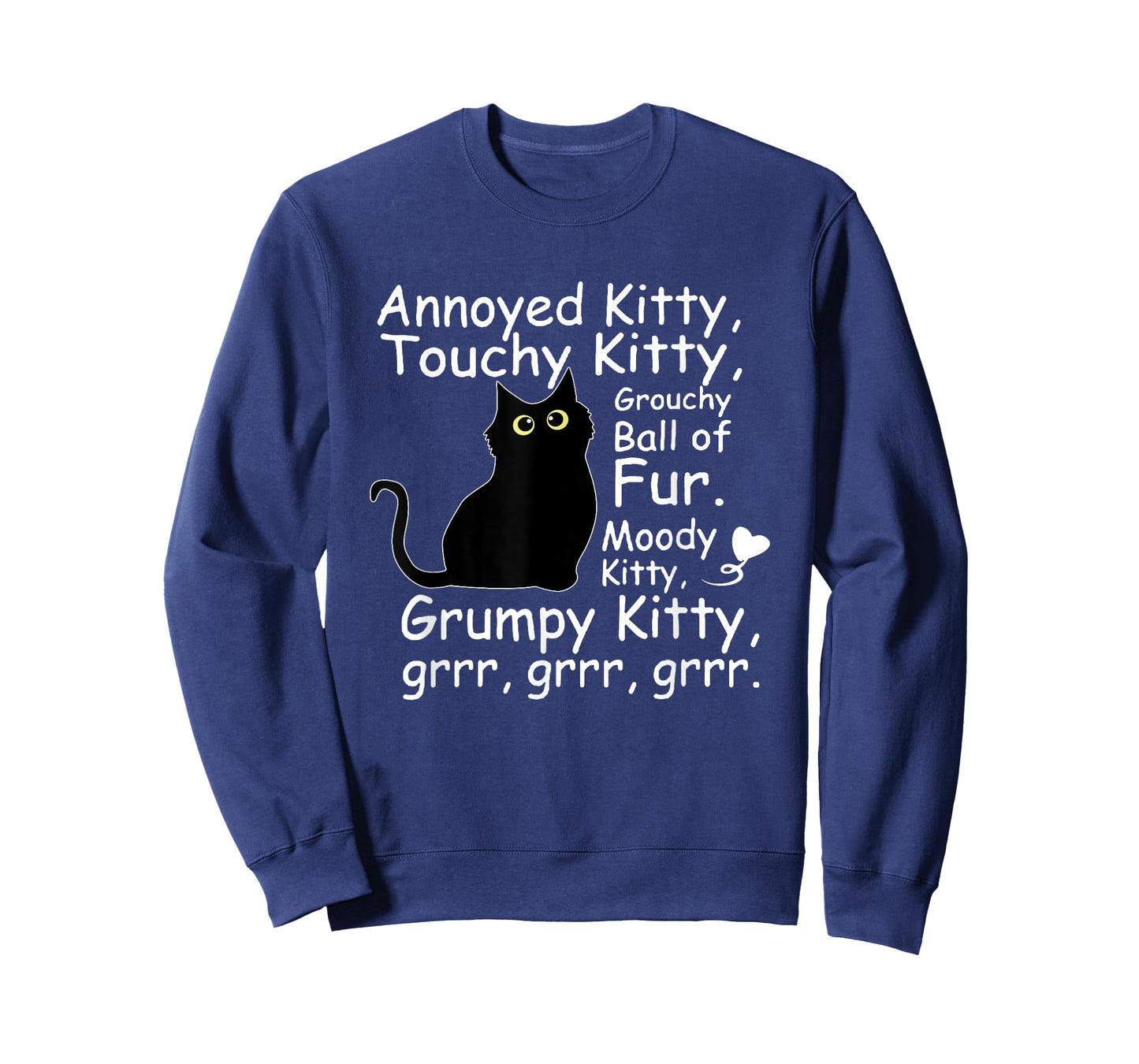 Black Cat Annoyed Kitty Touchy Kitty Grouchy Ball Of Fur Kitty T-Shirt