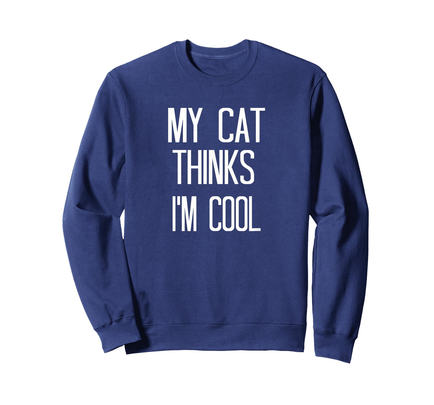 Funny Cats Shirts My Cat Thinks I'm Cool T-Shirt for Men Women