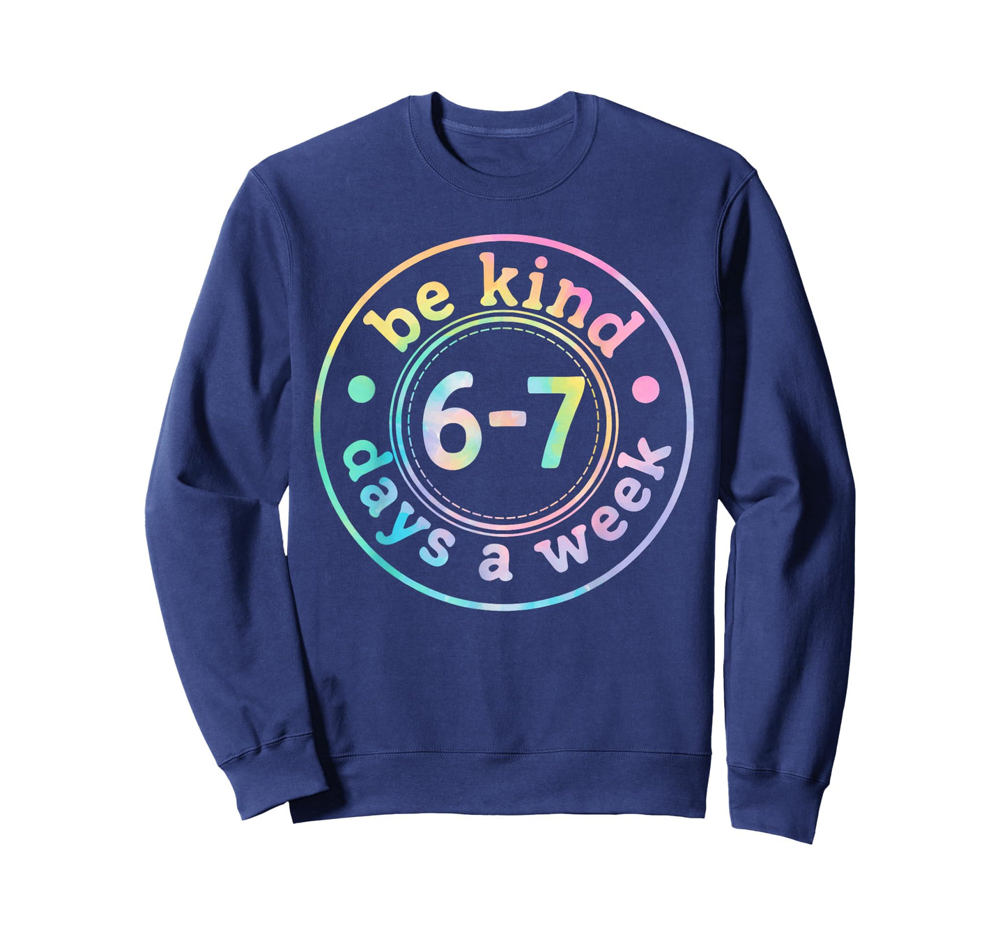 Be Kind 6-7 Days A Week Six Seven 67 Meme Teacher Kids T-Shirt