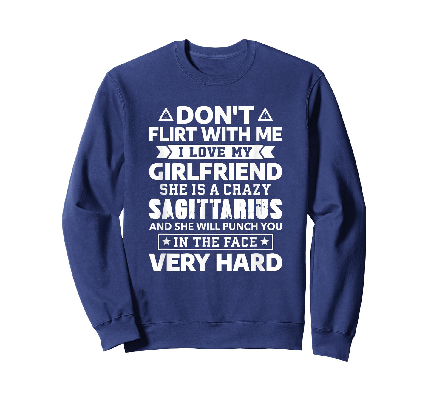 Don't Flirt With Me I Love My Sagittarius Girlfriend T-Shirt