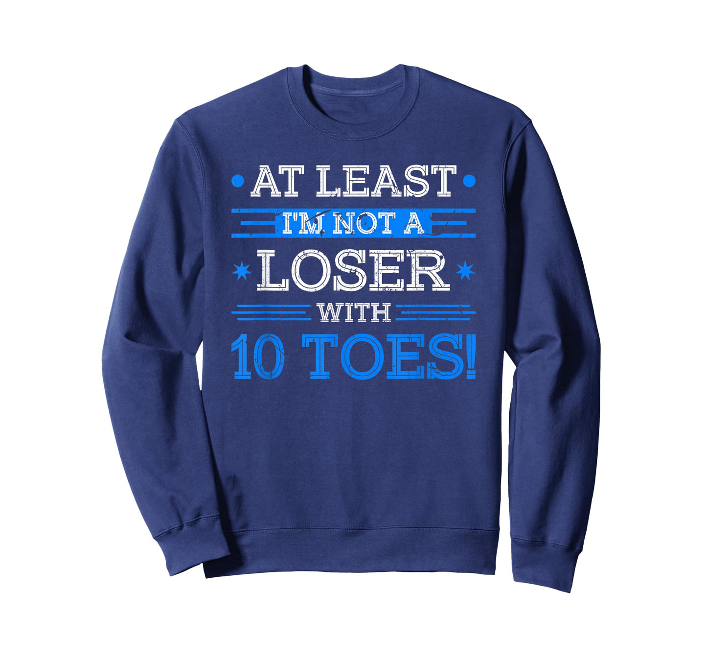 Not A Loser With 10 Toes Amputation Amputee Foot Surgery T-Shirt