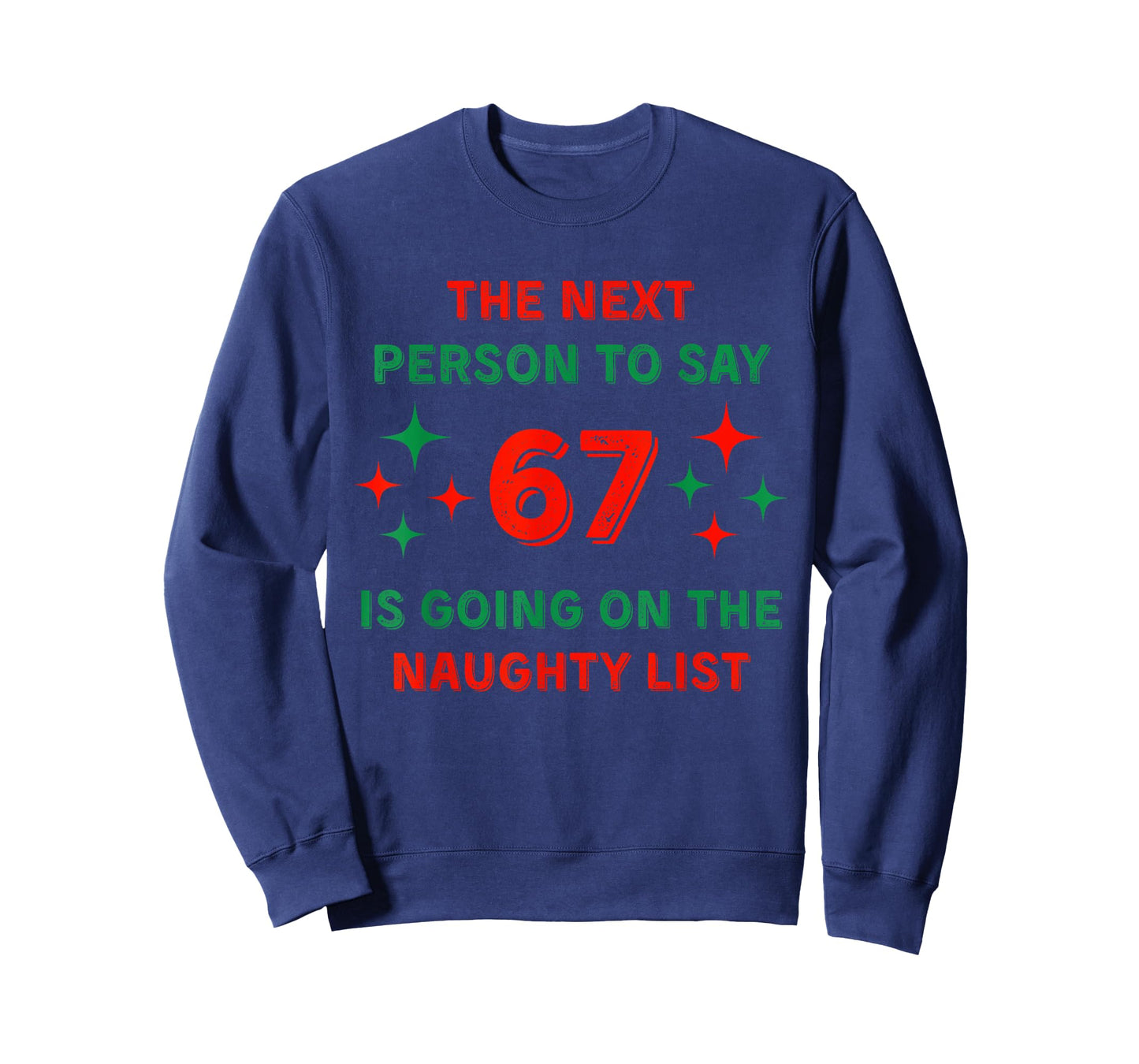 67 Naughty List - Funny 67 Christmas Teacher Shirt T-Shirt